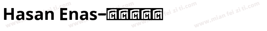 Hasan Enas字体转换